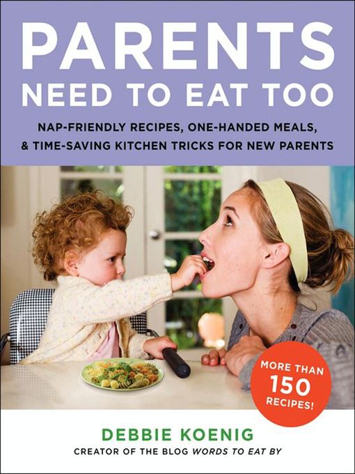 Title details for Parents Need to Eat Too by Debbie Koenig - Wait list